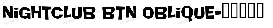 Nightclub BTN Oblique字体转换
